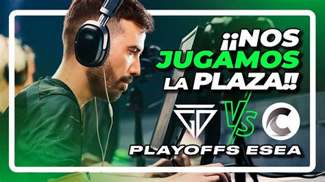 TGD PRO SE JUEGA LA PLAZA Playoffs ESEA YouTube