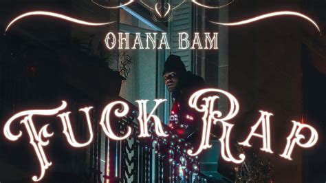 Ohana Bam Fuck Rap Official Music Video Youtube Music