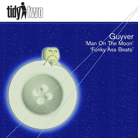 Guyver Man On The Moon Tidy Trax