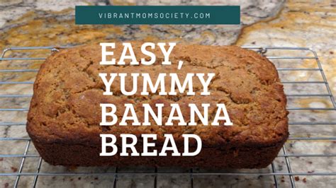 Easy Banana Bread A Simple Quick Bread For Kids To Make Vibrant Mom