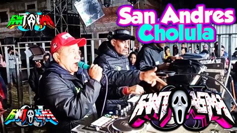 SONIDO FANTASMA EN SAN ANDRES CHOLULA BARRIO SANTIAGO XICOTENCO