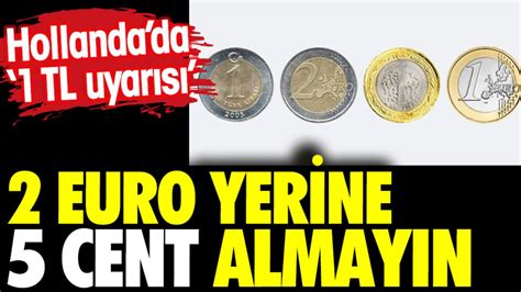 Euro Yerine Cent Almay N Hollanda Da Tl Uyar S