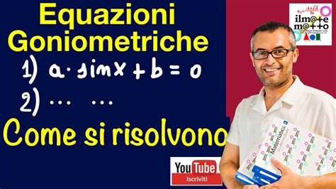 Equazioni Goniometriche Come Si Risolvono Youtube