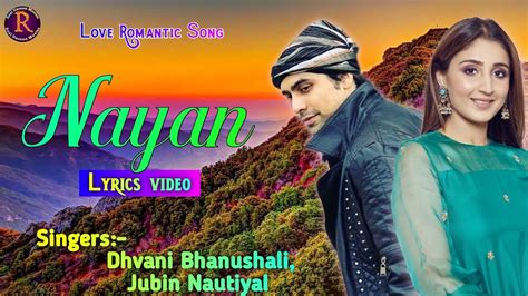 Nayan Ne Bandh Rakhine Full Song With Lyrics Dhvani Bhanushali Jubin