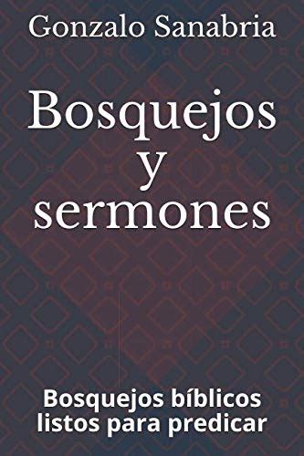 Bosquejos y sermones Bosquejos bíblicos listos para predicar