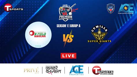 Live On Field Khulna Vs Cumilla Super Giants Premium Champions