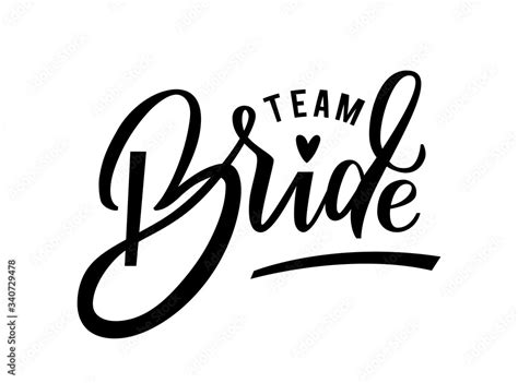 Team Bride Calligraphy Team Bride Hand Lettering Text With Heart For