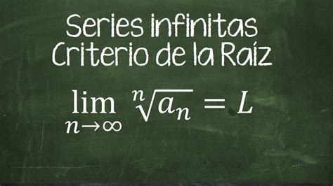 Series Infinitas Criterio de la Raíz YouTube