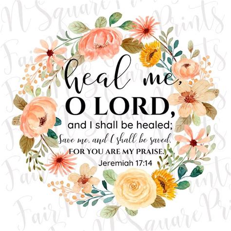 Heal Me O Lord Png File For Sublimation Jeremiah Png File Floral