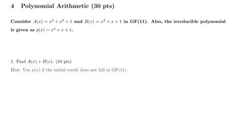 Solved 4 Polynomial Arithmetic 30 Pts Consider A X X3 Chegg