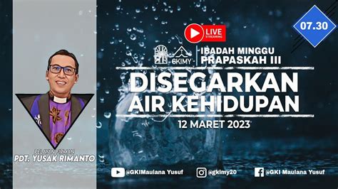 Live Ibadah Minggu Maret Gki Maulana Yusuf Youtube