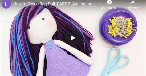 How To Sew A Rag Doll PART 2 Adding The Hair By Learncreatesew