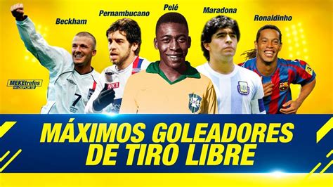 Top 10 Máximos Goleadores De Tiros Libres de todos los tiempos Quién