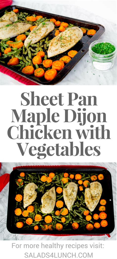 Sheet Pan Maple Dijon Chicken With Vegetables Salads For Lunch