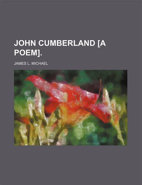 John Cumberland A Poem James L Michael 9781235975479