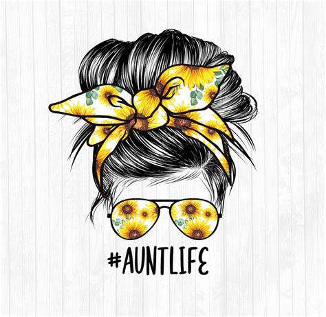 Sunflowers Floral Aunt Life Messy Bun Hair Sublimation Design Etsy