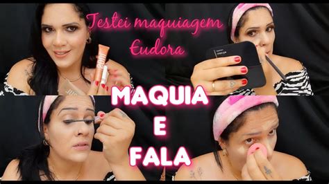 Maquia Fala Testando Maquiagem Eudora Maquiagem Eudora Youtube