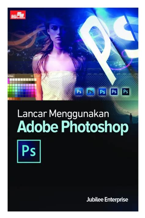 Ready Buku Lancar Menggunakan Adobe Photoshop Buku Majalah Murah