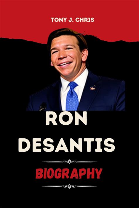 Ron DeSantis Biography by Tony J. Chris | Goodreads