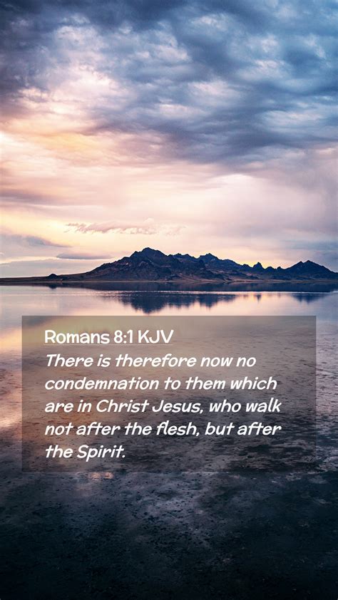 Romans 8 1 Kjv Mobile Phone Wallpaper There Is Therefore Now No