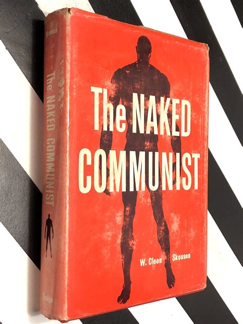 The Naked Communist By W Cleon Skousen 1961 Hardcover Book