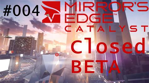 Lets Play Mirrors Edge Catalyst Closed BETA Folge 004 German