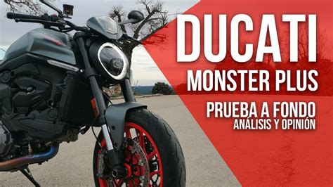 Ducati Monster Plus 2021 2022 Prueba a Fondo Análisis y Opinión