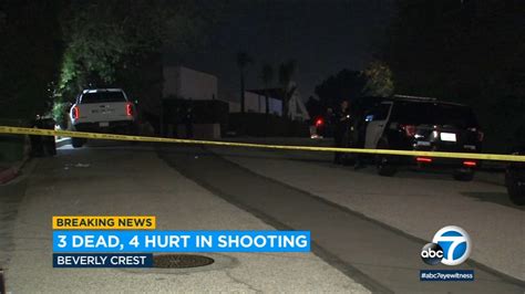 At Least 3 Killed 4 Others Wounded In Beverly Crest Shooting Police