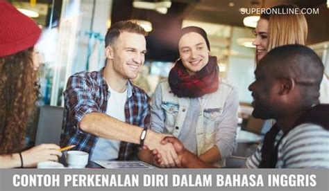 10 Contoh Perkenalan Diri Dalam Bahasa Inggris Singkat Lengkap Dengan