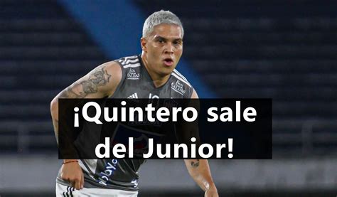 ATENCIÓN Se va Juan Fernando Quintero del Junior ya se conoce la