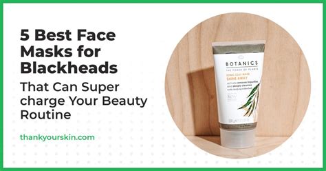 5 Best Face Masks For Blackheads That Can Supercharge Your Beauty Routine