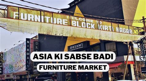 Furniture Market Kirti Nagar Delhi Asia Ki Sabse Badi Market Wooden