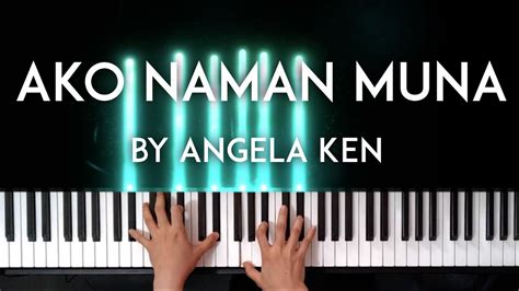 Ako Naman Muna By Angela Ken Piano Cover Sheet Music Youtube