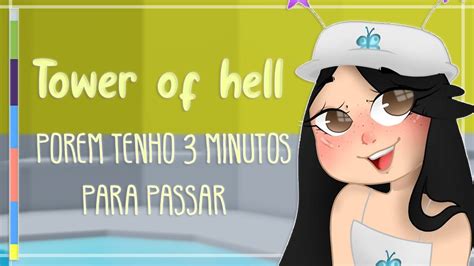 DESAFIO TOWER OF HELL MAS TENHO 3 MINUTOS PARA PASSAR Roblox