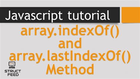 Indexof And Lastindexof In Javascript Arrays Youtube