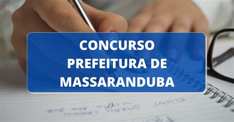 Concurso Prefeitura De Massaranduba Sc Edital E Inscrições Ganhos