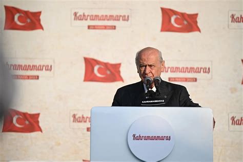 MHP Lideri Devlet Bahçeli Kahramanmaraş ta Erdoğan ı Cumhurbaşkanı