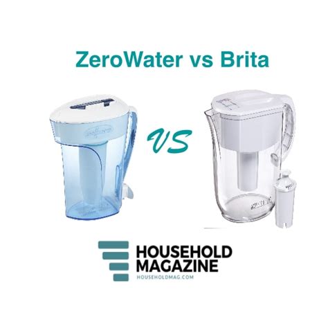 Zerowater Vs Brita Water Filter Pitcher Householdmag