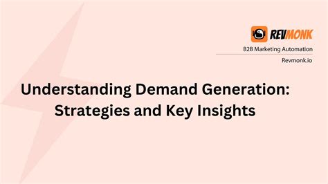 Understanding Demand Generation Strategies And Key Insights