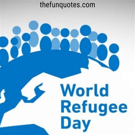 World Refugee Day 2021 Quotes : World Refugee Day Quotes and Slogans ...