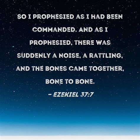 Ezekiel 377 So I Prophesied As I Had Been Commanded And As I