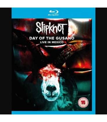 Rock Tipo Day Of The Gusano Live In Mexico Blu Ray Slipknot