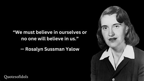 Inspiring Quotes by Rosalyn Sussman Yalow: Wisdom from a Nobel Laureate - Quotes of Idols