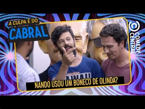 Nando Viana usou um Boneco de Olinda A Culpa É Do Cabral no Comedy