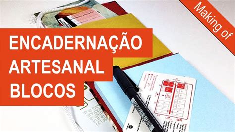 Encadernação Artesanal como Fazer Encadernação Artesanal de Bloco