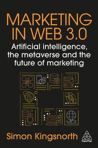 Marketing In Web 3 0 Artificial Intelligence The Metaverse And The