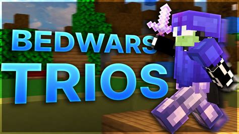 The 2024 Bedwars Trios Experience YouTube