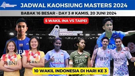 Jadwal Kaohsiung Masters Hari Ini Day Wakil Indonesia Vs