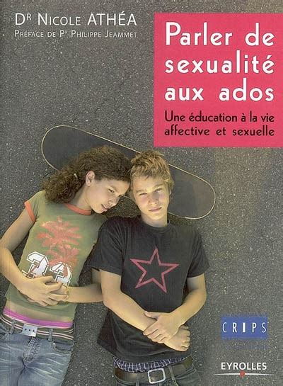 Parler De Sexualite Aux Ados Une Education A La Vie Affective Et