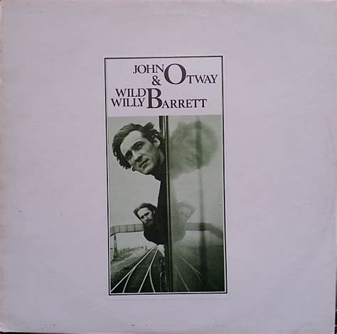 John Otway And Wild Willy Barrett John Otway And Wild Willy Barrett 1977